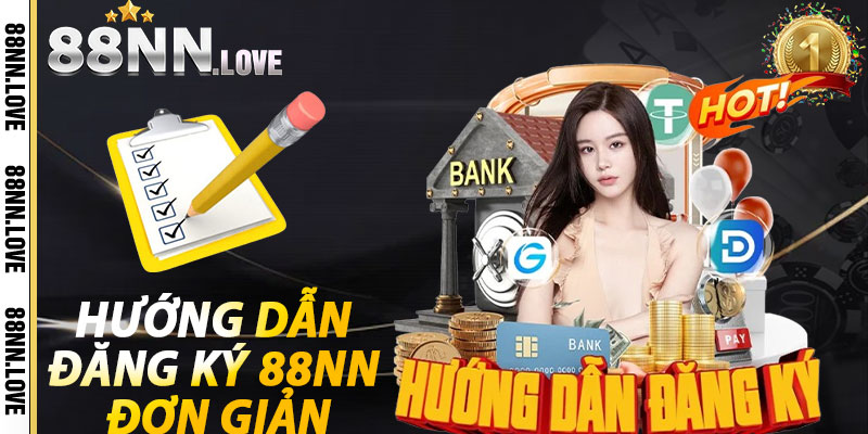 Hướng Dẫn Đăng Ký 88NN Đơn Giản