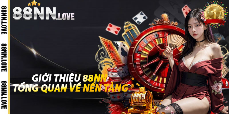 Giới Thiệu 88nn: Tổng Quan Về Nền Tảng