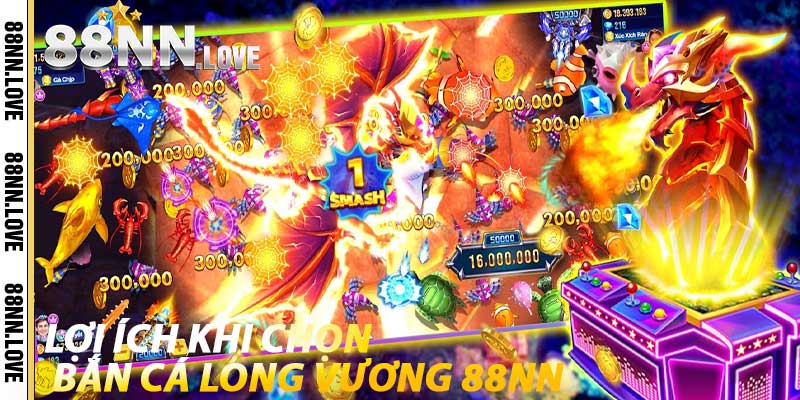 Lợi ích khi chọn Bắn Cá Long Vương 88NN