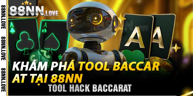 Khám phá Tool Baccarat tại 88NN